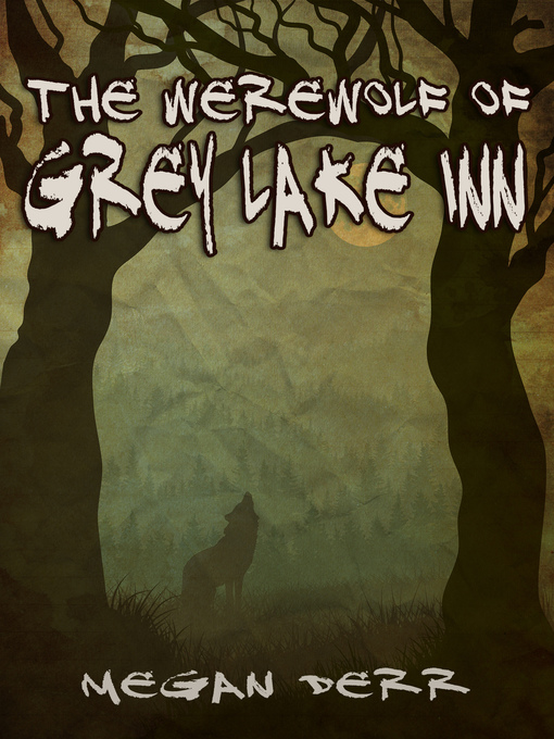 Title details for The Werewolf of Grey Lake Inn by Megan Derr - Available